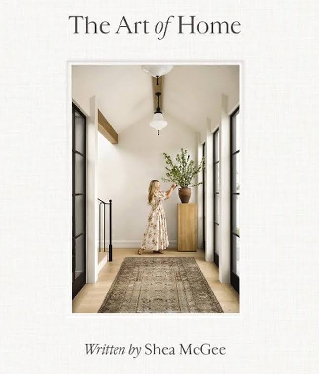 Art Of Home by Shea McGee Hardcover Book