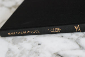 Make Life Beautiful - Syd & Shea McGee Hardcover